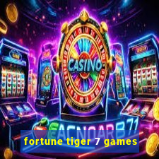 fortune tiger 7 games